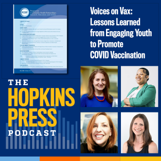 Promotional tile for the Hopkins Press Podcast - Voice on Vax - Engaging Youth to Promote Covid Vaccination