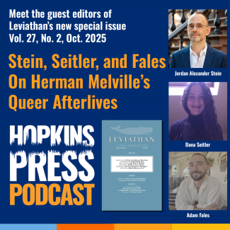Hopkins Press Podcast 4.8: Leviathan Special Issue on Melville's Queer Afterlives
